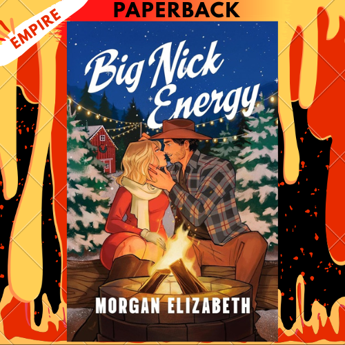 Big Nick Energy by Morgan Elizabeth