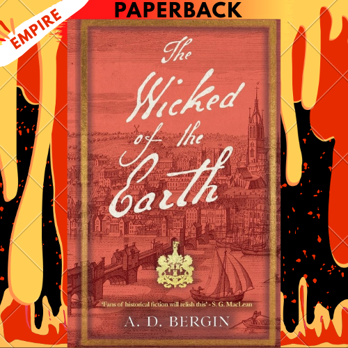 The Wicked of the Earth by A.D. Bergin