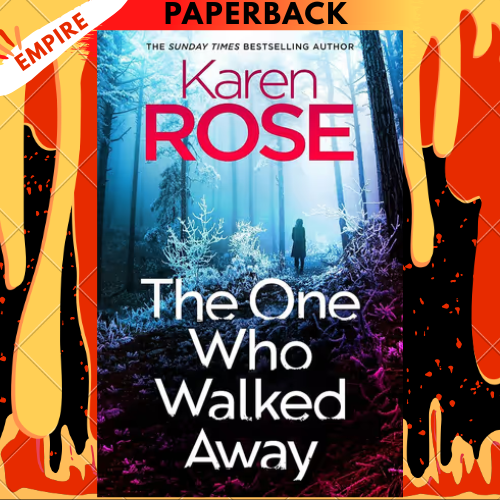 The One Who Walked Away by Karen Rose