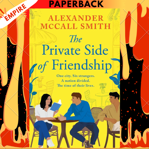 The Private Side of Friendship by Alexander McCall Smith