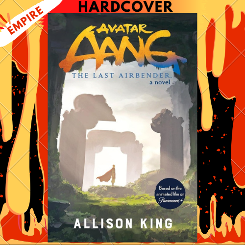 Avatar Aang: The Last Airbender: A Novel Based on the Animated Film on Paramount+ by Allison King
