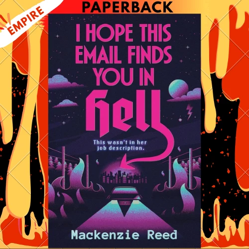 I Hope This Email Finds You in Hell by Mackenzie Reed