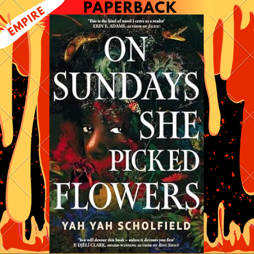 On Sundays She Picked Flowers by Yah Yah Scholfield