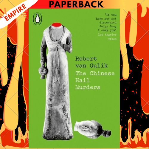 The Chinese Nail Murders (Penguin Modern Classics – Crime & Espionage) by Robert Van Gulik