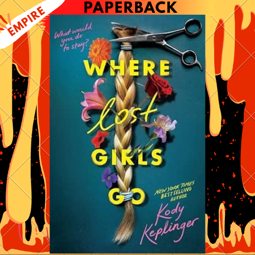 Where Lost Girls Go by Kody Keplinger