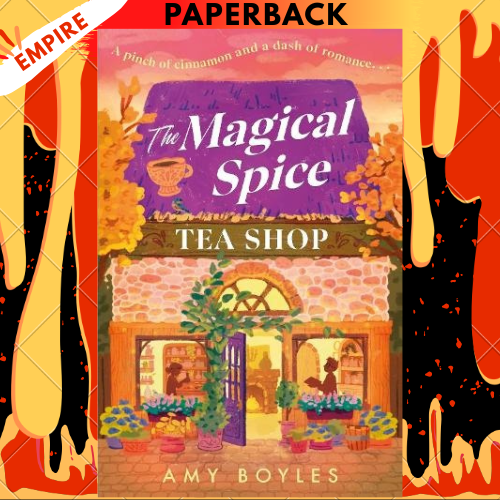 The Magical Spice Tea Shop by Amy Boyles
