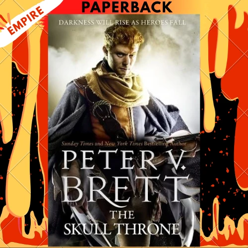 The Skull Throne (The Demon Cycle #4) by Peter V. Brett