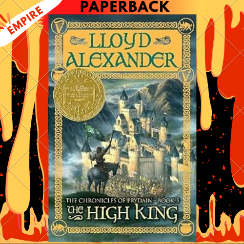 The High King: The Chronicles of Prydain Book 5 by Lloyd Alexander