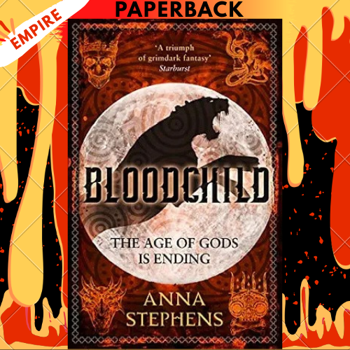 Bloodchild (The Godblind Trilogy Book 3) by Anna Stephens