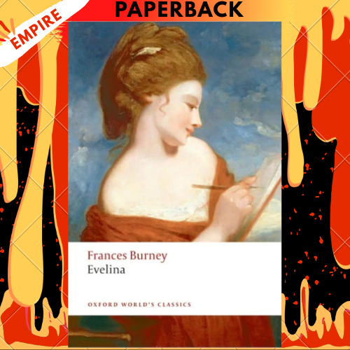 Evelina: Or the History of A Young Lady's Entrance into the World by Frances Burney