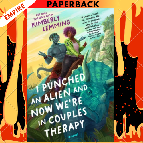 I Punched an Alien and Now We're in Couples Therapy by Kimberly Lemming