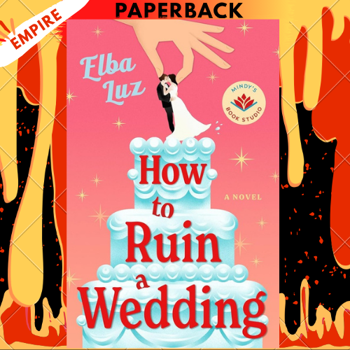 How to Ruin a Wedding by Elba Luz