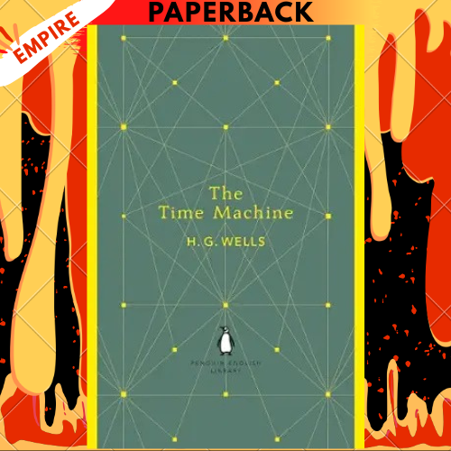 The Time Machine - The Penguin English Library by H.G. Wells