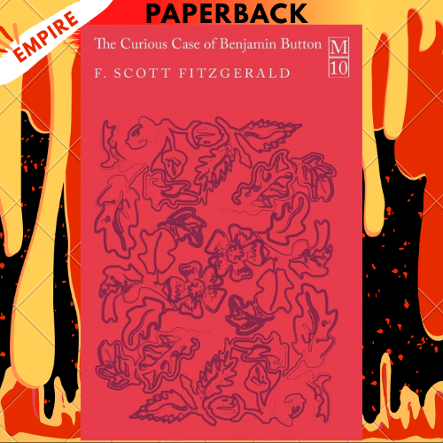 The Curious Case of Benjamin Button by F. Scott Fitzgerald