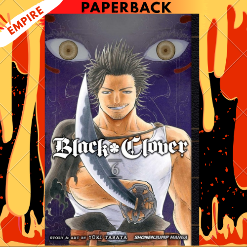 Black Clover, Vol. 6: The Man Who Cuts Death by Yuki Tabata