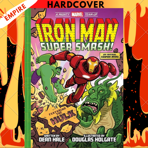 Iron Man: Super Smash! (A Mighty Marvel Team-Up) : An Original Graphic Novel Volume 2 by Dean Hale