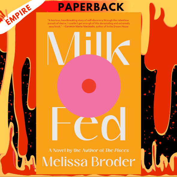 Milk Fed: A Novel by Melissa Broder