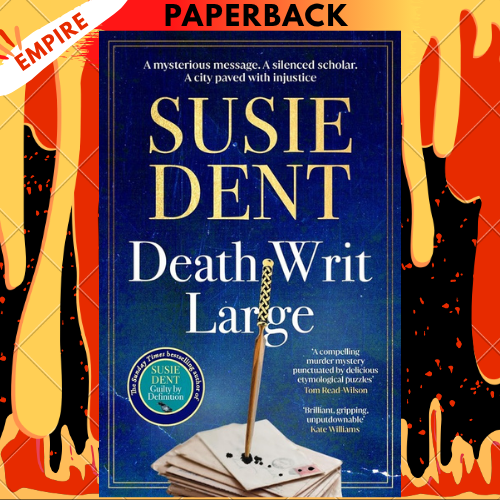 Death Writ Large by Susie Dent