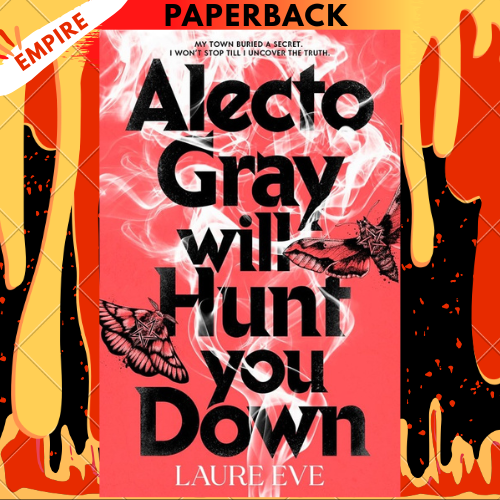 Alecto Gray Will Hunt You Down by Laure Eve