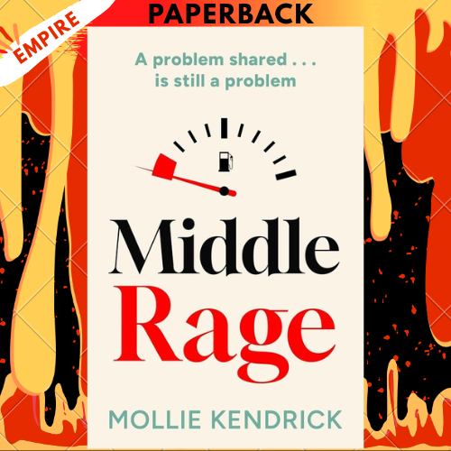 Middle Rage by Mollie Kendrick
