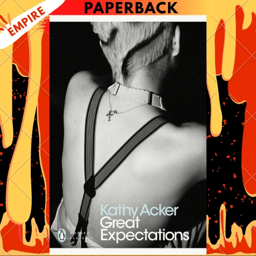 Great Expectations - Penguin Modern Classics by Kathy Acker