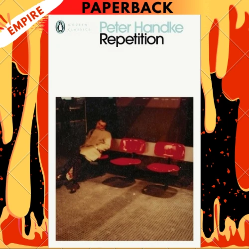 Repetition  - Penguin Modern Classics by Peter Handke