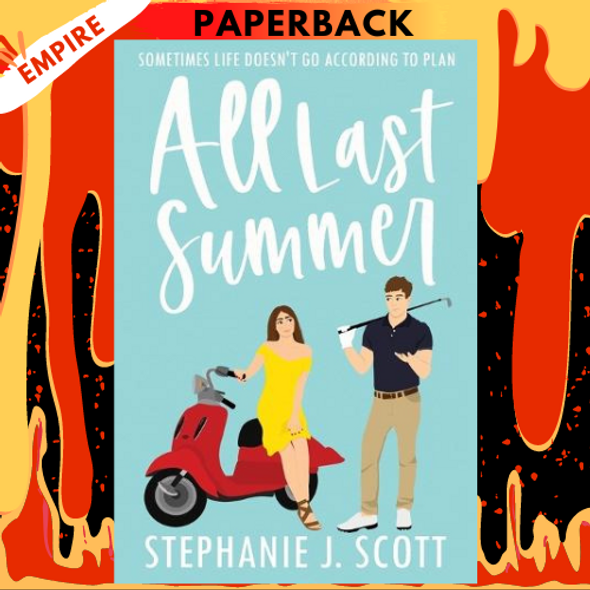 All Last Summer by Stephanie J. Scott