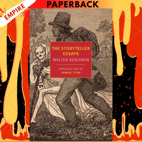 The Storyteller Essays - New York Review Books by Walter Benjamin