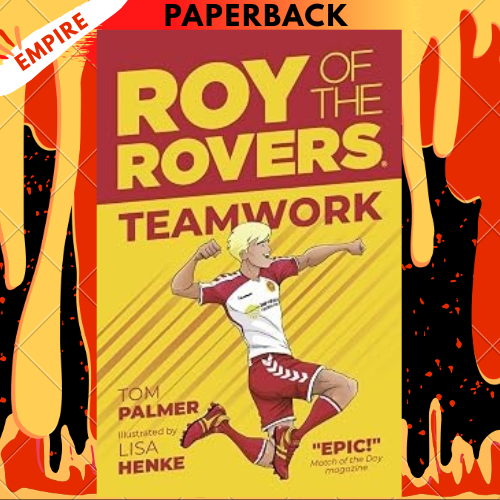 Roy of the Rovers: Teamwork - Volume 2 by Tom Palmer