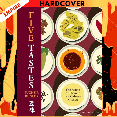 Five Tastes: The Magic of Flavour in a Chinese Kitchen by Fuchsia Dunlop