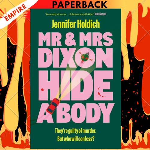 Mr & Mrs Dixon Hide A Body by Jennifer Holdich