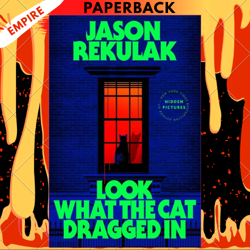 Look What the Cat Dragged In by Jason Rekulak