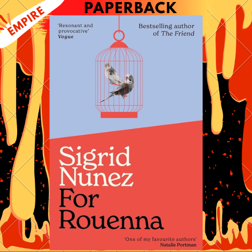 For Rouenna by Sigrid Nunez