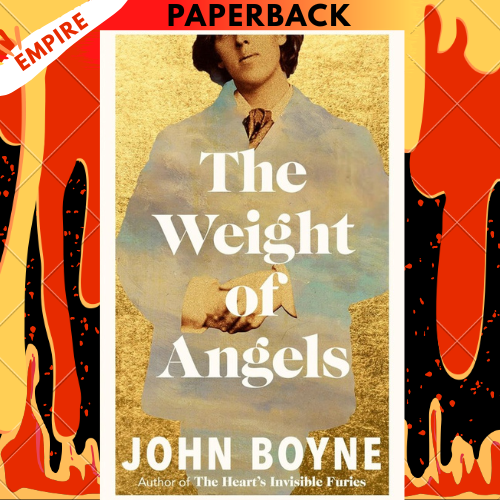 The Weight of Angels by John Boyne