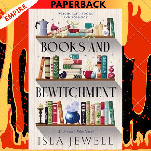 Books & Bewitchment (Arcadia Falls, #1) by Isla Jewell