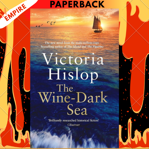 The Wine-Dark Sea by Victoria Hislop