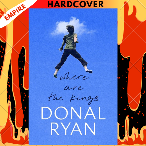 Where Are the Kings by Donal Ryan