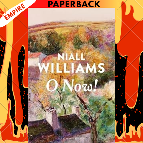 O Now! by Niall Williams