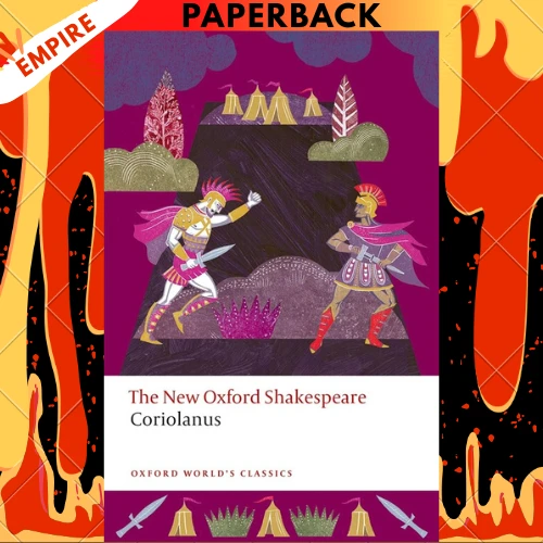 Coriolanus: The New Oxford Shakespeare - Oxford World's Classics by William Shakespeare