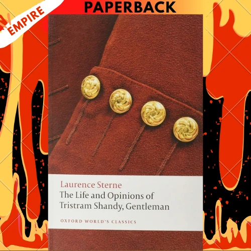 The Life and Opinions of Tristram Shandy, Gentleman - Oxford World's Classics by Laurence Sterne