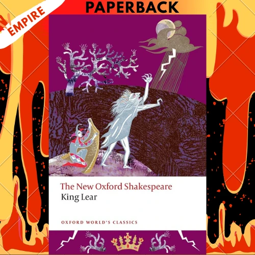 King Lear: The New Oxford Shakespeare by William Shakespeare