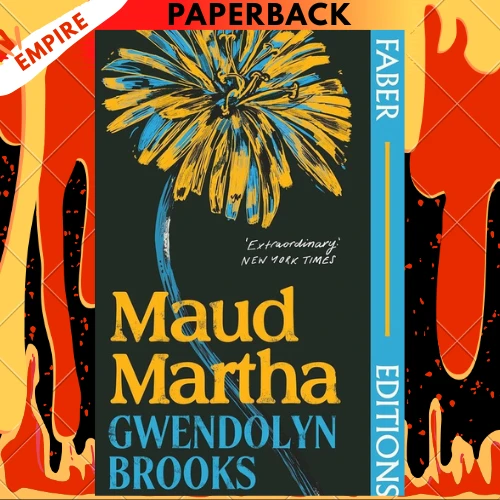 Maud Martha (Faber Editions) by Gwendolyn Brooks
