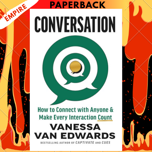 Conversation: How to Connect with Anyone and Make Every Interaction Count by Vanessa Van Edwards