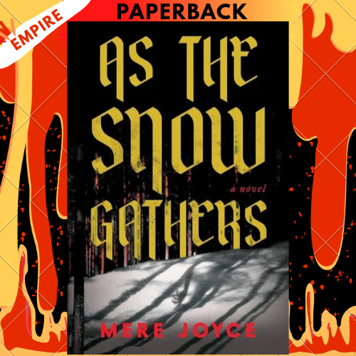As the Snow Gathers by Mere Joyce