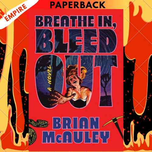 Breathe In, Bleed Out by Brian McAuley