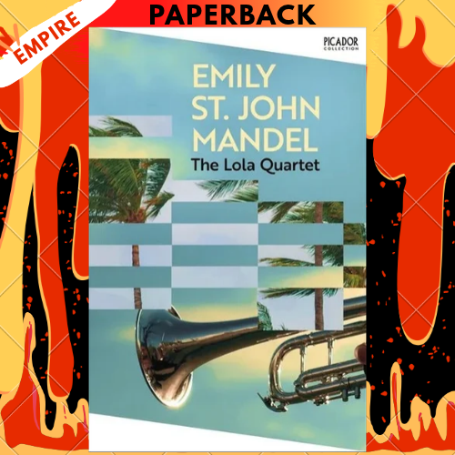 The Lola Quartet by Emily St John Mandel