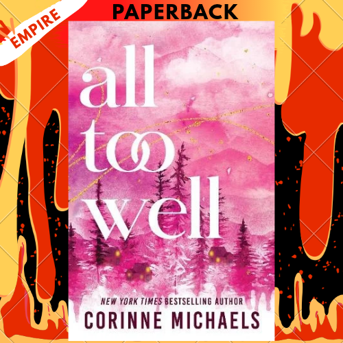 All Too Well: A Second Chance Small Town Romance by Corinne Michaels