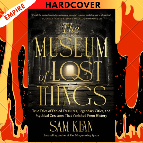 The Museum of Lost Things by Sam Kean