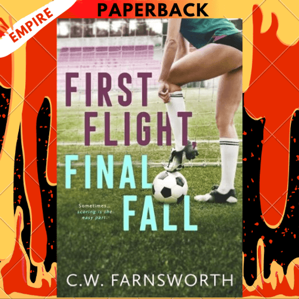 First Flight, Final Fall by C. W. Farnsworth