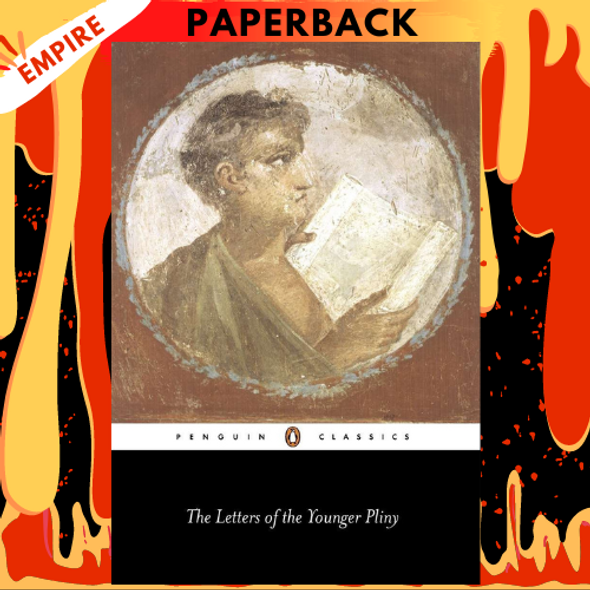 The Letters of the Younger Pliny - Penguin Classics by Pliny the Younger, Betty Radice (Translator)